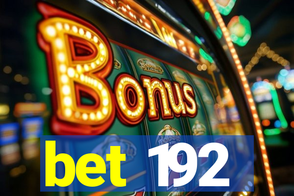 bet 192